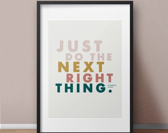 Just Do the Next Right Thing - 8x10 Art Print - Elisabeth Elliot Quote - Illustrated Faith - Christian Art - 11x14 Art Print