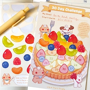 May include: A 30-day challenge tracker sheet featuring a fruit tart illustration with numbered fruit stickers. The sheet includes cartoon animals, a yellow pen, and text reading 30 Day Challenge, My Goal: Go to bed early, Start Date: 6/11/2026, and Lily & Stars Studio.