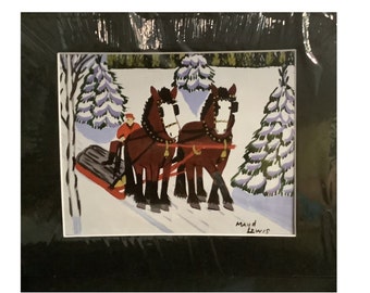 Maud Lewis Folk Art from Nova Scotia, 14” x 11” Matted Print from 2011 Calendar, Horses Hauling Logs