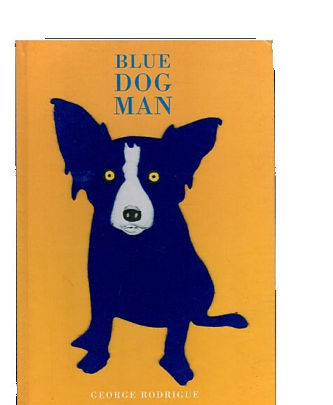 BLUE DOG MAN / GEORGE RODRIGUE [美本] Blue Dog Man, Recycled Book in New Condition, George