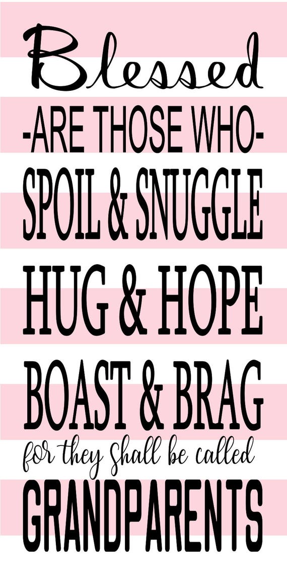 Download Blessed are those who spoil snuggle hug hope boast & brag ...