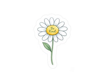 Be Kind Daisy Sticker - Floral Affirmation Sticker - Cute Daisy Kiss-Cut Vinyl Decal