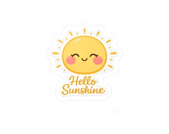Hello Sunshine Smiling Sun Sticker - Kawaii Sun Sticker - Cute Kiss-Cut Vinyl Decal Good Vibes