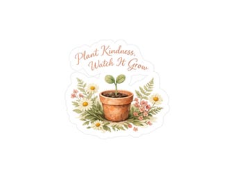 Plant Kindness Watch It Grow Sticker - Teacher Appreciation Gift - Cottagecore Teacher Sticker - Botanical Kindergarten Shirt