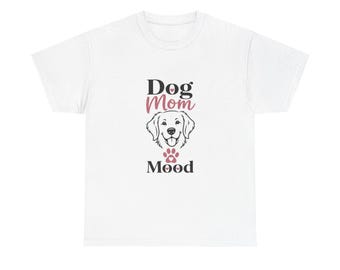 Dog Mom Mood Graphic Tee, Minimalist Dog Lover Shirt, Unisex Pet Owner Apparel