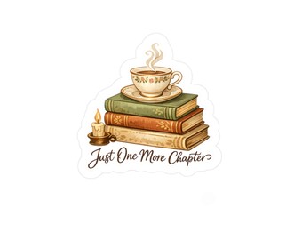 Book Stack Sticker - Cozy Reading Sticker - Just One More Chapter Bookish Kiss-Cut Vinyl Decal