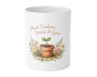 Plant Kindness Watch It Grow Mug - Teacher Appreciation Gift - Cottagecore Teacher Mug - Botanical Kindergarten Shirt