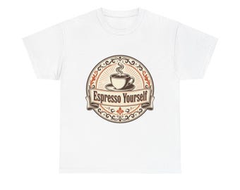 Espresso Yourself T-Shirt - Coffee Lover Tee - Vintage Badge Graphic Tee - Unisex Shirt