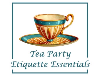 Tea Party Etiquette Essentials; PRINTABLE Leaflet Brochure, Plus Tea Serving Protocol, Table Setting Etiquette, & &quot;Teapot&quot; Differentiation