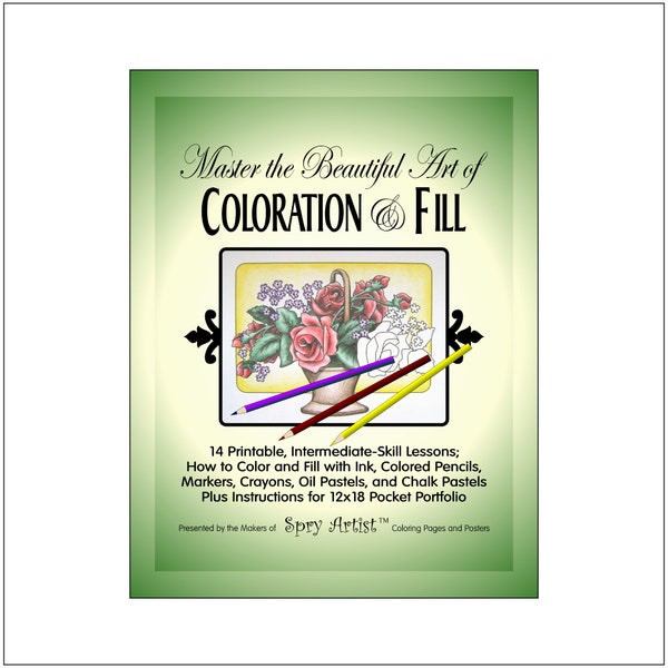 Master the Beautiful Art of Coloration and Fill - PRINTABLE 45-page Intermediate How-to Book for Pencils Markers Crayons Oil Pastels & Chalk