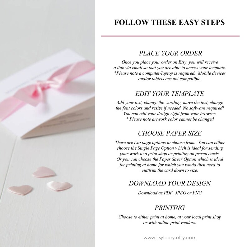 May include: A white invitation with a pink ribbon and three heart-shaped embellishments. The text reads "FOLLOW THESE EASY STEPS" and provides instructions for ordering, editing, and printing a template. The website www.itsyberry.etsy.com is also displayed.