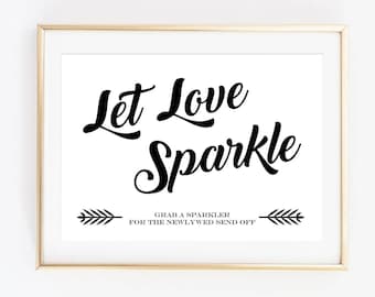 Let Love Sparkle Sign, Printable Wedding Signs, Sparkler Sign, Send Off Sign, Wedding Reception Signage - INSTANT DOWNLOAD - WP1BW