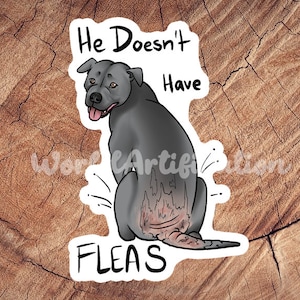 He doesn&#39;t Have Fleas Sticker, Waterproof Sticker, Laminated Sticker, Vet Med Gift, Funny Vet Med Stickers, Vet Med Car Decal, RVT