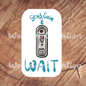 Stay Calm and Wait Sticker, Waterproof Sticker, Laminated Sticker, Vet Med Gift, Funny Vet Med Stickers, Vet Lab Tech, Vet Tech