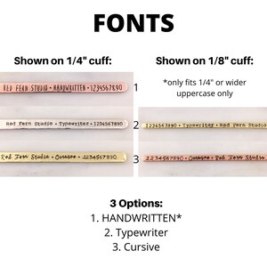 May include: Image displaying three metal cuff bracelets with various font styles: Handwritten, Typewriter, and Cursive. The word "FONTS" is at the top. The bracelets are shown in 0.64cm and 0.32cm widths, with the text "Red Fern Studio" and numbers.