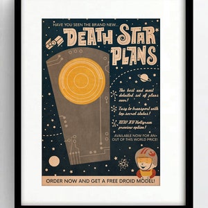 May include: A vintage-style poster advertising Death Star Plans. The poster features a cartoon illustration of the Death Star with a blue and black space background. The text on the poster reads "HAVE YOU SEEN THE BRAND NEW DEATH STAR PLANS" and "ORDER NOW AND GET A FREE DROID MODEL!"