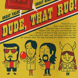 May include: A retro-style advertisement for rugs with the text "DUDE, THAT RUG!" and a cartoon illustration of four people. The ad features the tagline "Finish off any of your rooms with the most luxurious rugs in Los Angeles."