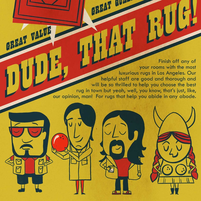May include: A retro-style advertisement for rugs with the text "DUDE, THAT RUG!" and a cartoon illustration of four people. The ad features the tagline "Finish off any of your rooms with the most luxurious rugs in Los Angeles."