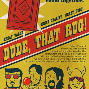 May include: A retro-style advertisement for rugs with the text "Dude, That Rug!" in bold yellow letters. The ad features a cartoon image of a red rug with a diamond pattern and three cartoon characters holding bowling balls. The text "Great Value, Great Quality, Great Rugs!" is also included in the ad.