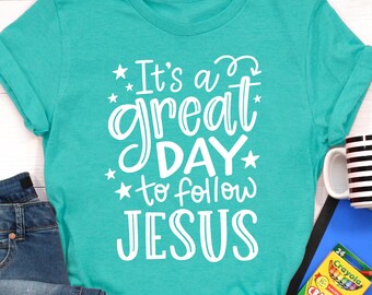 It's a Great Day to Follow Jesus, Christian Shirts for Kids, Christian Tee, Church Revival, Discipleship Gift, Faith Kids Tee, Birthday Gift