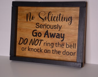 No Soliciting - Go away - Don't Ring the Bell - Front Door Sign - Hanging Sign - Door Sign- Raw Edge