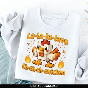La-La-Lava Chicken PNG | Funny Pixel Chicken Sublimation | Gamer Humor Digital Download | Pixelated Game Style Shirt Design