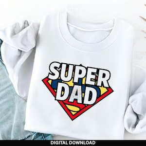 Super Dad Digital Download PNG | Hero Dad T-shirt Design | Father&#39;s Day Printable | Instant Download Shirt Design | Dad Hero Digital Design