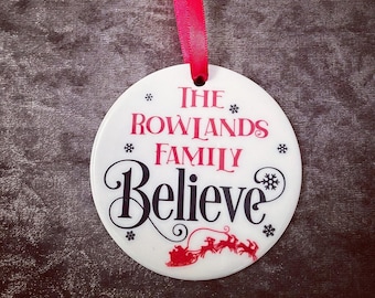Our Personalised Family Believe Believes Christmas Hanging Ceramic Bauble Ornament Tree Decoration Choice of Colour Free UK Delivery
