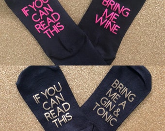 Funny Wine, Gin and Tonic Socks. If You Can Read This Bring Me A Gin And Tonic or Wine. Birthday present gift Secret Santa