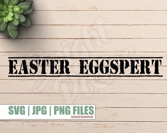 Easter Eggspert SVG, Easter svg, easter png, easter bunny svg, easter shirt svg, easter onesie svg, kids easter shirt svg, happy easter svg