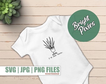 Aloe Im new here svg, aloe clipart, cricut cutting file, svg for baby onesie, plant inspired baby onesie, baby shower svg, baby gift png jpg