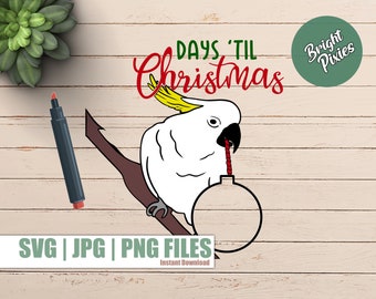 Days Til Christmas, Christmas SVG File, Australian Christmas, Summer Christas, Christmas SVG File, Christmas Countdown, Christmas Cockatoo