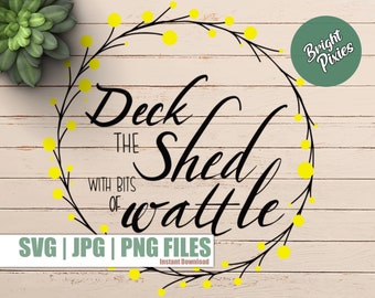 Deck the Halls with bits of wattle, Australian Christmas SVG, Christmas SVG, Aussie Christmas svg, Cricut cut file, Aussie Christmas wreath