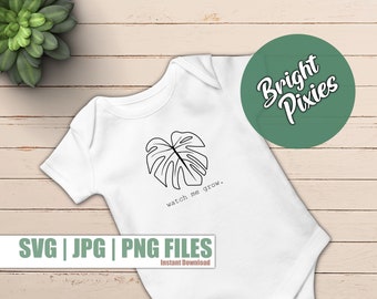 Watch me Grow SVG, Monstera Leaf svg, cricut cutting file, svg for baby onesie, tropical leaves svg, baby shower svg, monstera clipart, png