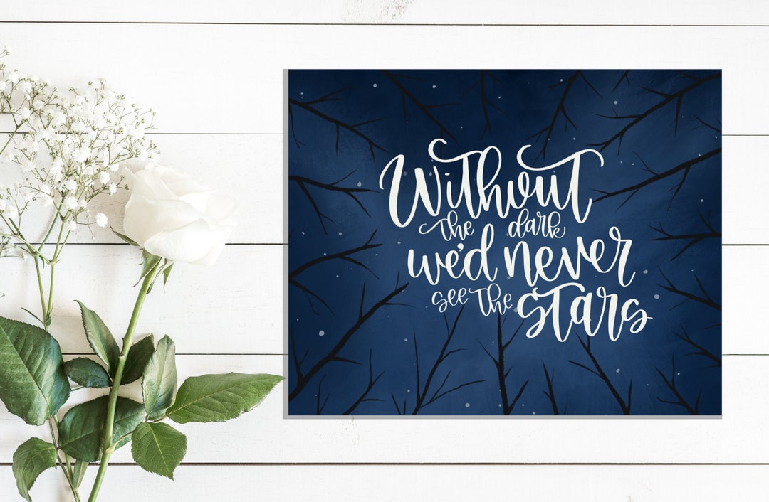 Without the Dark We'd Never See the Stars 8x10 Digital - Etsy