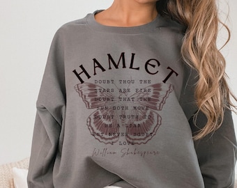 Hamlet Crewneck: William Shakespeare Quote Literary Shirt
