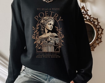 Dead Poets Society Poet Sweatshirt Dark Academia Dark Academia Sweatshirt Dark Academia Clothing Light Academia Clothing Literary Sweatshirt