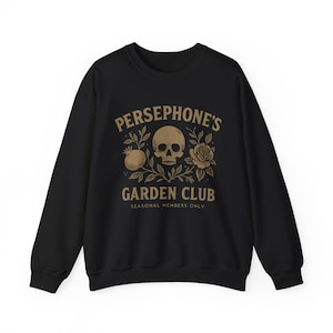 Persephone Sweatshirt Greek Mythology Shirt Garden Club Top Gothic Goddess Crewneck Women Greek Apparel Black