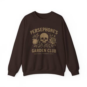 Persephone Sweatshirt Greek Mythology Shirt Garden Club Top Gothic Goddess Crewneck Women Greek Apparel Dark Chocolate