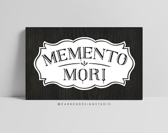 Memento Mori Sign. Goth Decor. Gothic Art. Creepy art. Horror Decor. Horror Art. Horror Sign. Horror Home Decor. Death Decor. Death Positive