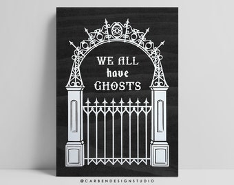 We all Have Ghosts Sign. Cemetary Sign. Graveyard Sign. Ghosts Sign. Creepy Decor. Gothic Decor. Death positive. Ghost Decor