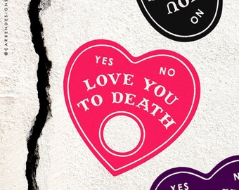 Love you to Death Decal. Ouija Decal. Heart Decal. Ouija Heart. Spirit Board Decal. Planchette Decal. Wall Decal. Car Decal. Computer Decal.