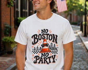 No Boston No Party Shirt TShirt Trendy Boston Shirt Boston Gifts Massachusetts Gift New England Shirt East Coast TShirt