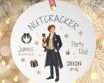 Nutcracker Ornament Personalized Party Dad Ornament Party Parent Dance Dad Nutcracker Gift Party Parent Life Of A Dance Dad Christmas Custom
