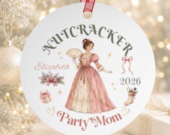 Nutcracker Ornament Personalized Party Mom Ornament Party Parent Dance Mom Nutcracker Gifts Ballerina Life Of A Dance Mom Christmas Custom