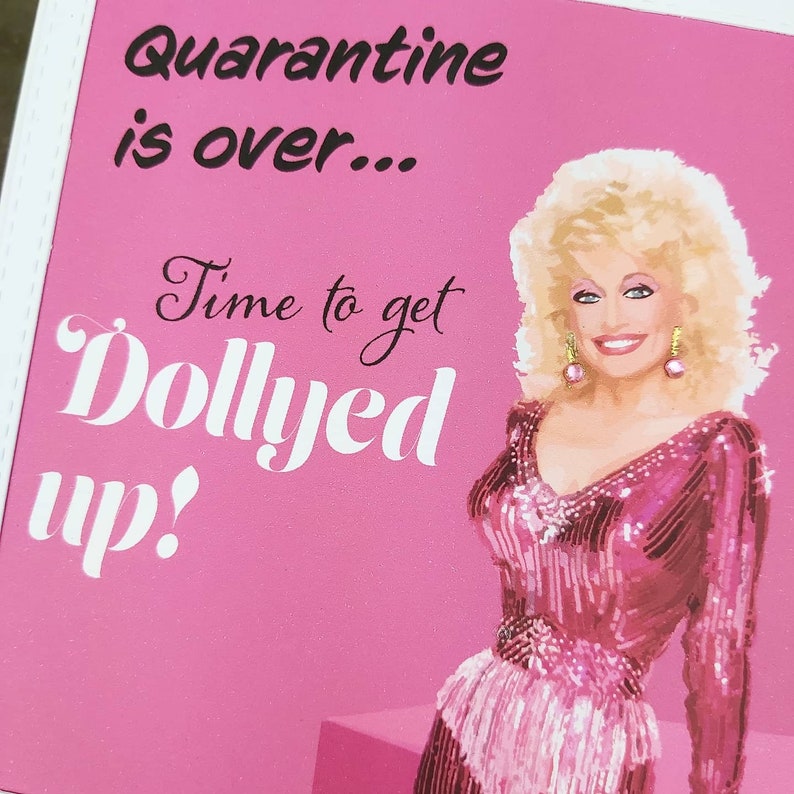 Dolly Parton Birthday Card Funnny Quarantine is Over Birthday Etsy