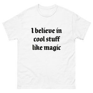 I Believe in Cool Stuff Tshirt