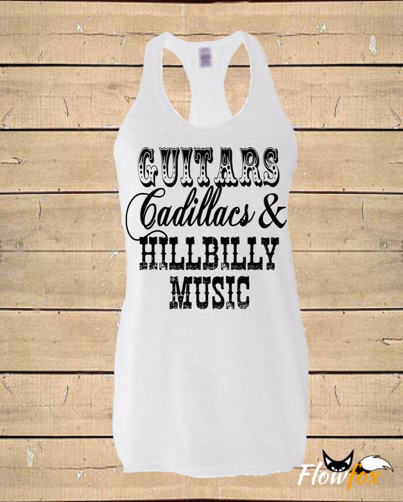 Country Shirts Guitars Cadillacs Hillbilly Music Southern Etsy
