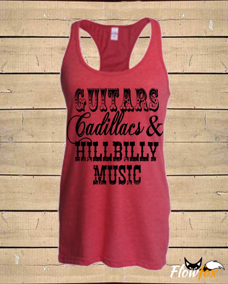 Country Shirts Guitars Cadillacs Hillbilly Music Southern Etsy