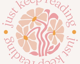 Just keep reading print, bookish print, book lover instant download